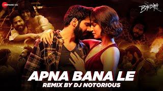 Apna Bana Le Remix by DJ Notorious  Bhediya  Varun Dhawan & Kriti Sanon  Arijit Singh