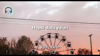 Edis - Yalan LyricsŞarkı Sözleri