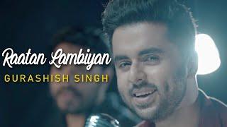 Raatan Lambiyan  Gurashish Singh  Cover Shershaah  Sidharth-Kiara  Latest Bollywood song 2021