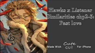 Hawks x listener similarities chapters 2&3