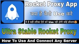 Rocket Proxy App Kaise Use Kare  Rocket Proxy App  Ultra Stable Rocket Proxy App  Rocket Proxy