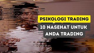 PSIKOLOGI TRADING  10 NASEHAT TRADING UNTUK ANDA