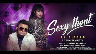 SEXY THONT - BiSSHO D Feat SUMEDHA  NEW BANGLA SONG 2020