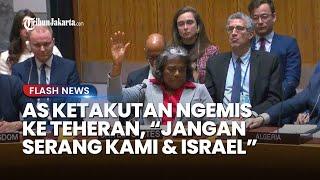 AS Ketakutan dan Ngemis ke Teheran Imbas Israel Diserang Iran Jangan Serang Kami