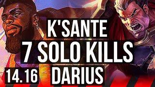 KSANTE vs DARIUS TOP  7 solo kills 42k DMG 11515  EUW Master  14.16