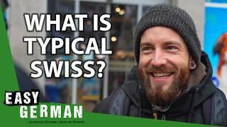 What is Typical Swiss? Interviews in Swiss German  Easy German 540