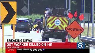 DOT worker killed on I-91 in Wallingford