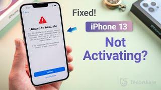 iPhone 13 Not Activating? Here Is the Fix