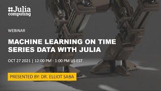 Machine Learning on Time Series Data with Julia