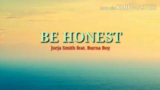 Jorja Smith - Be Honest feat. Burna Boy LYRICS