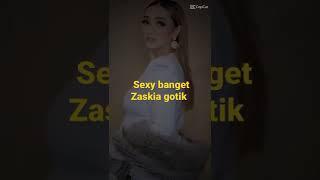 body Zaskia gotik sexy banget