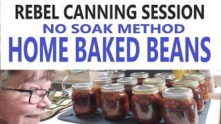 Rebel Canning Home Baked Beans  No Soak Method