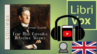 Four Max Carrados Detective Stories by Ernest BRAMAH  Full Audio Book