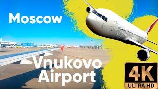 4К Video  Landing aircraft in Moscow. Vnukovo Airport