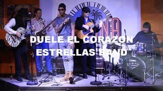 Estrellas band   Duele El Corazon