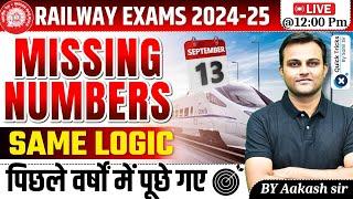 Railway Exam 2024-25  Missing Number Questions Missing Number Previous Year Questionsby Akash sir