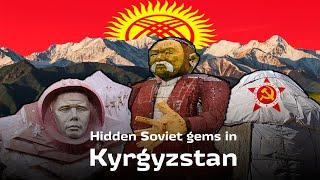 Exploring Kyrgyzstan - The Last Soviet Corner in Central Asia