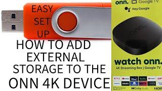 EXTERNAL STORAGE FOR THE ONN 4K STREAMING BOX EASY SET UP