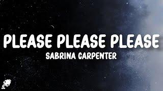 Sabrina Carpenter - Please Please Please Lyrics