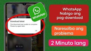 Ayusin Ang Pag-download ay Hindi Nakumpleto Pakisubukang Muli Mamaya Whatsapp Update 2024