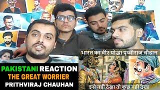 Pakistani Reacts On  भारत का वीर योद्धा पृथ्वीराज  Great worrier Prithviraj Chauhan