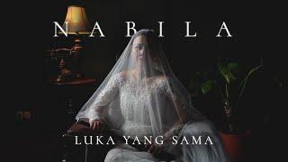 Nabila - Luka Yang Sama Official Music Video