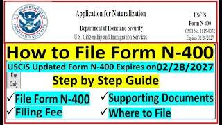 How to File N-400 Application for Naturalization  Documents Needed  Filling Fee  Where to File