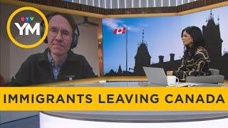 Why are so many immigrants leaving Canada?  Your Morning