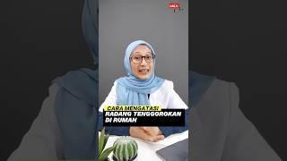 CARA MENGATASI RADANG TENGGOROKAN #radangtenggorokan #tenggorkansakit