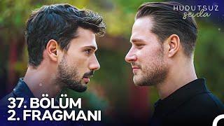 Hudutsuz Sevda 37. Bölüm 2. Fragmanı  Hedefte Biz Varız