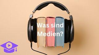 Was sind Medien?