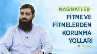 Fitne ve Fitnelerden Korunma Yolları  Nasihatler 34  Halis Bayancuk Hoca