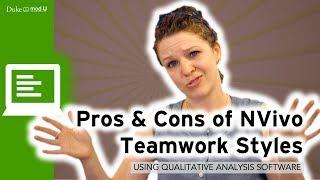 Pros & Cons of NVivo Teamwork Styles Qualitative Research Methods