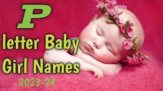 P Letter Names For Baby Girl. #perfectname