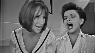 Happy days are here again - Judy Garland & Barbra Streisand - 1963