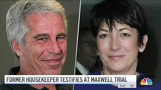 Former Housekeeper Testifies at Ghislaine Maxwell Trial