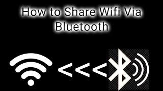 How to Share Wifi With Bluetooth  How to share Wifi via Bluetooth