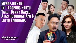 Teropong  kartu tarot Denny Darko atas Hubungan Ayu & Lettu Fardhana  Intens Investigasi  Eps 3953