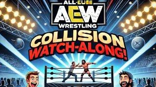 HMG #AEW #Collision Watch-Along Late Start