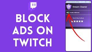 How to Block Ads on Twitch 2024  Ads Block on Twitch