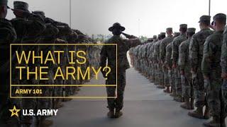 Army 101  What is the Army?  U.S. Army