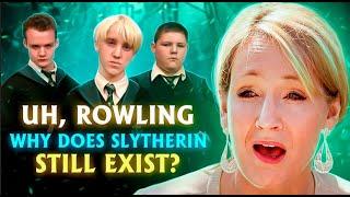 Uh Rowling Why Does Slytherin Still Exist?