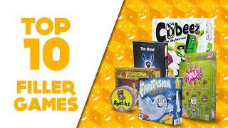 TOP 10 FILLER GAMES 
