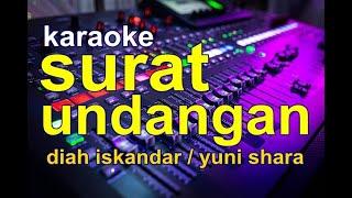 KARAOKE SURAT UNDANGAN diah iskandar yuni sara