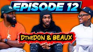 He caught his girl cheating in his bed  DTHEDON & BEAUX  Episode 12 ft. Lil Nard