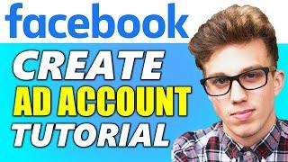 How to Create Facebook Ads Account for Beginners Step by Step