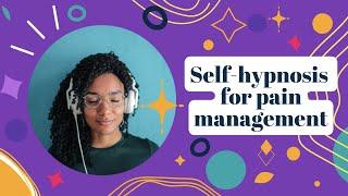 Self-hypnosis for pain management  Hypnotherapy