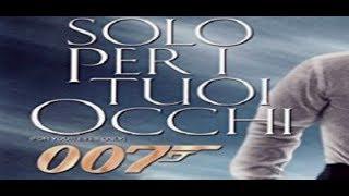 Agente 007 - Solo per i tuoi occhi