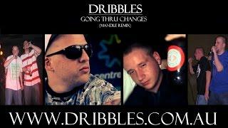 Dribbles - Going Through Changes Mandle Mix 2014 Audio Only Aussie Hip Hop