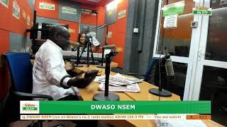 Dwaso Nsem Thursdays Edition on Adom 106.3 FM 20-06-24